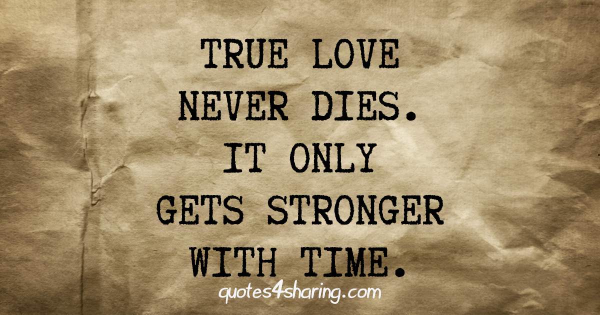 true love never dies it only gets stronger with time wallpapers