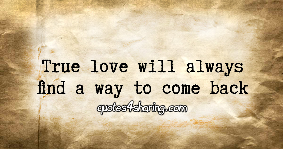 True love will always find a way to come back