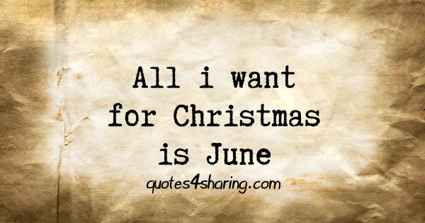 All i want for Christmas is June